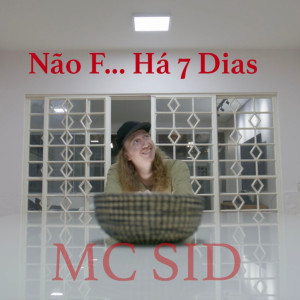 SID的專輯Não F... Há 7 Dias (Explicit)