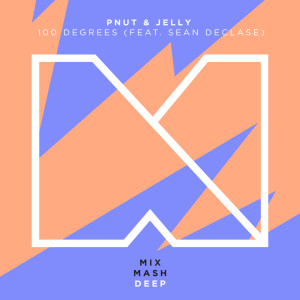 ดาวน์โหลดและฟังเพลง 100 Degrees (Extended Mix) พร้อมเนื้อเพลงจาก Pnut & Jelly