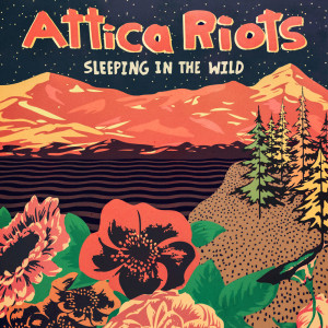 Attica Riots的專輯Sleeping in the Wild