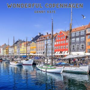 อัลบัม Wonderful Copenhagen ศิลปิน Danny Kaye