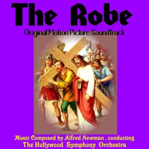 Hollywood Symphony Orchestra的專輯The Robe (Original Motion Picture Soundtrack)