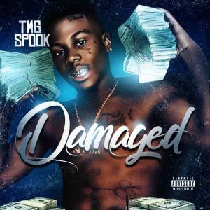 Listen to Damaged (Explicit) song with lyrics from TMG Spook
