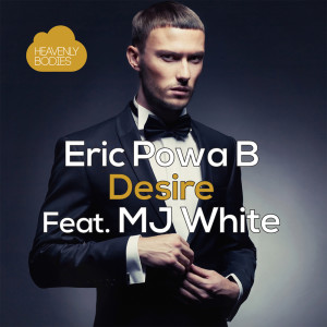 ดาวน์โหลดและฟังเพลง Desire (D-Compost Remix) พร้อมเนื้อเพลงจาก Eric Powa B