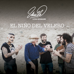 ดาวน์โหลดและฟังเพลง El Niño del Velero (Sacromonte Edit|Explicit) พร้อมเนื้อเพลงจาก Vinila von Bismark