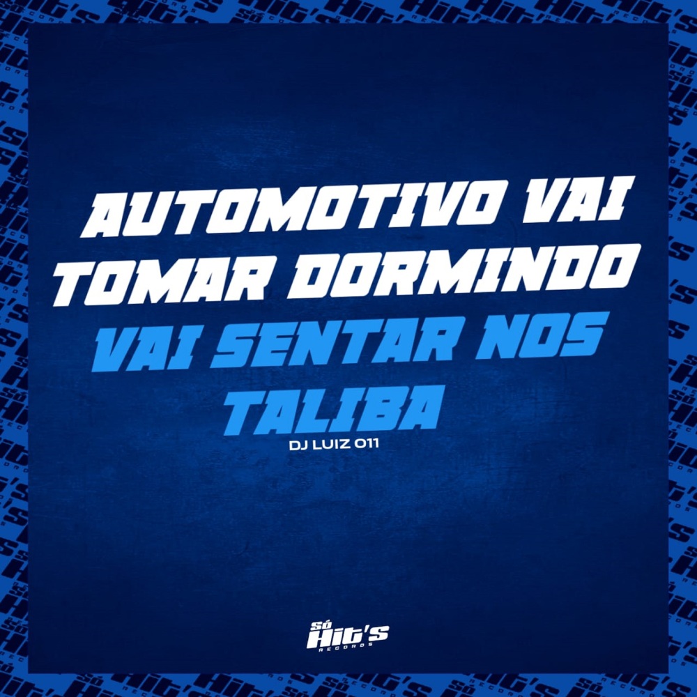 Automotivo Vai Tomar Dormindo X Vai Senta nos Talibã (Explicit)