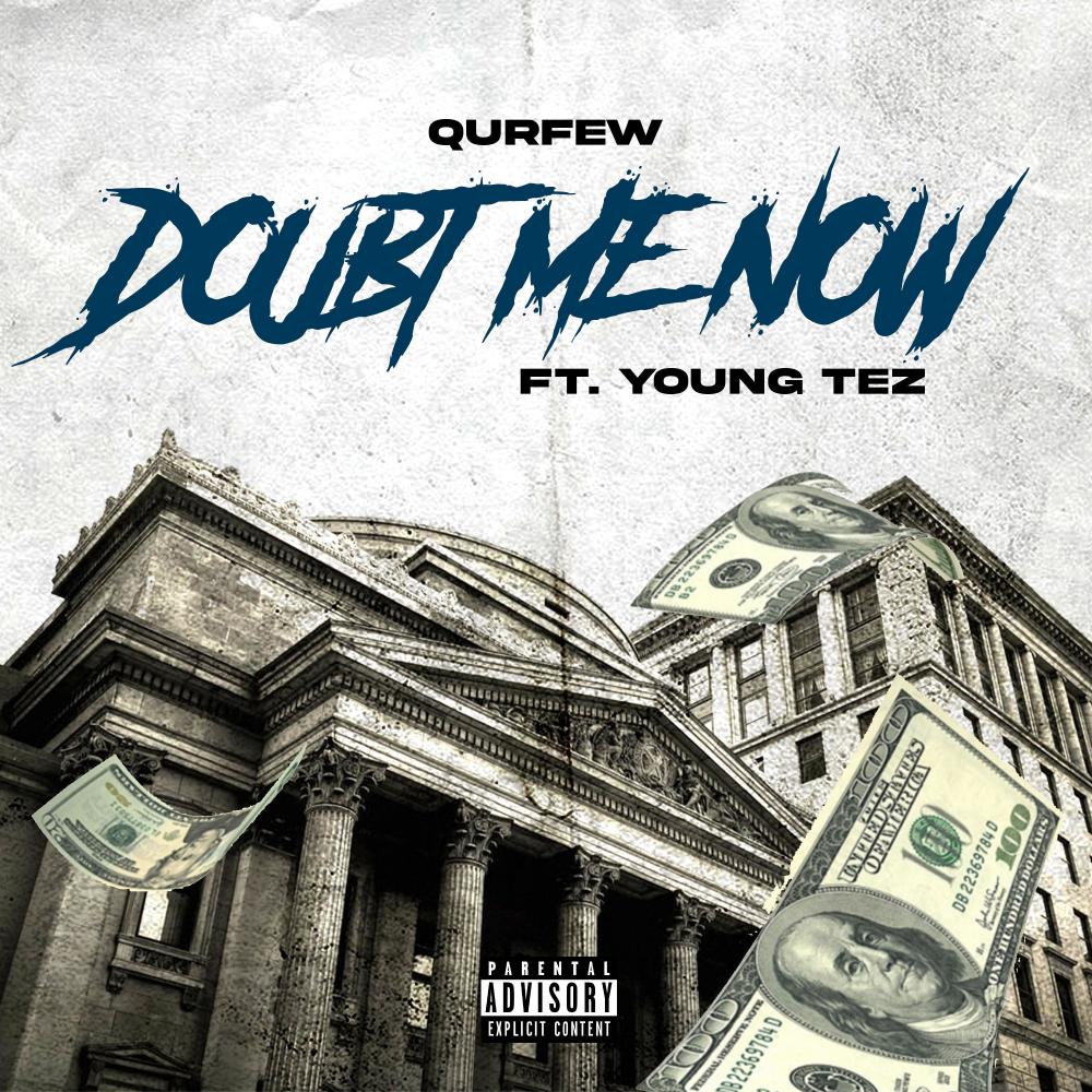 Doubt Me Now (feat. Young Tez) (Explicit)