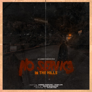 Listen to No Service in the Hills (feat. Kehlani) (Explicit) song with lyrics from Ambré Perkins