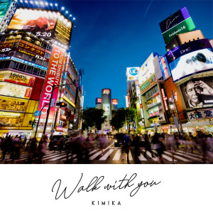 Listen to Walk with you (Instrumental) song with lyrics from KIMIKA