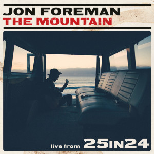 Album The Mountain (Live from 25in24) from Jon Foreman