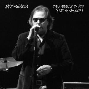 Max Meazza的專輯TWO WEEKS IN RIO (Live in MIlano)