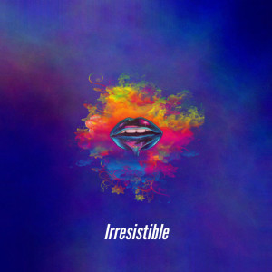 Listen to Irresistible (Explicit) song with lyrics from Wes Lee Wates