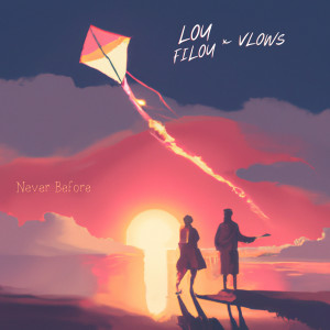 Listen to Never Before song with lyrics from Lou Filou
