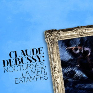 Fou Ts'ong的專輯Claude Debussy: Nocturnes, La Mer, Estampes