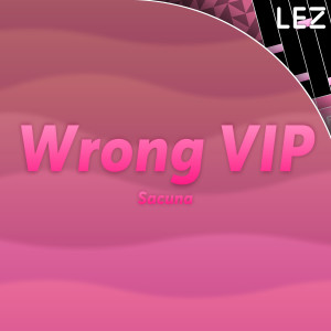 Wrong (VIP) (Explicit)