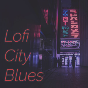 Album Lofi City Blues from Lofi Soundscapes