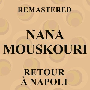 Nana Mouskouri的專輯Retour à Napoli (Remastered)