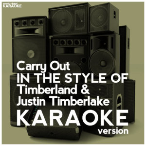 收聽Ameritz Digital Karaoke的Carry Out (In the Style of Timberland & Justin Timberlake) [Karaoke Version] (Karaoke Version)歌詞歌曲
