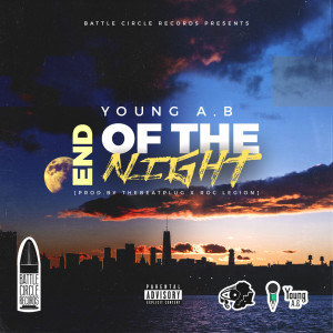 Listen to End of the Night (Explicit) song with lyrics from Young A.B