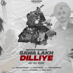 Listen to Sawa Lakh Dilliye song with lyrics from Nirvair Pannu