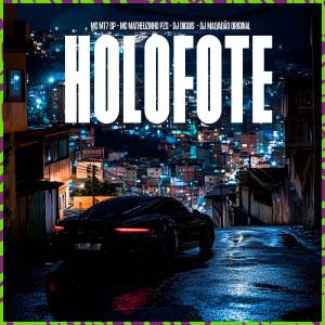 ดาวน์โหลดและฟังเพลง Holofote พร้อมเนื้อเพลงจาก Mc Mt7 Sp
