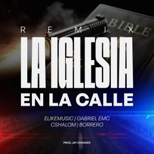 อัลบัม La Iglesia En La Calle - Remix ศิลปิน CSHALOM