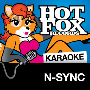 ดาวน์โหลดและฟังเพลง Tearin' Up My Heart (In The Style Of 'N-Sync') พร้อมเนื้อเพลงจาก Hot Fox Karaoke