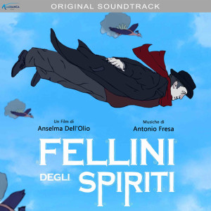 Album Fellini degli spiriti (colonna sonora originale del film) oleh Antonio Fresa