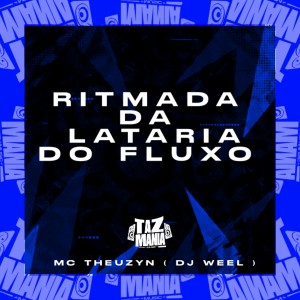 DJ WEEL的專輯Ritmada da Lataria do Fluxo (Explicit)