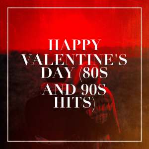 Album Happy Valentine's Day (80s and 90s Hits) from Love Affair