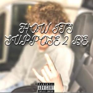 Album How it's Supposed 2 Be (Explicit) from Lil Ben