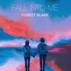 Forest Blakk的專輯Fall Into Me