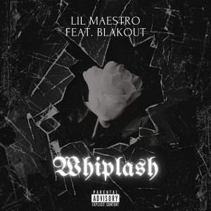 Listen to Whiplash (Explicit) song with lyrics from Lil Maestro