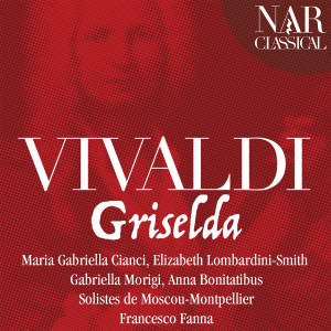 Anna Bonitatibus的專輯Vivaldi: Griselda