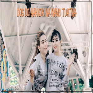 Listen to Dos Do Nakkok Na Nang Tuatna song with lyrics from Duo Naimarata