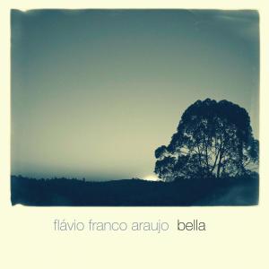 Flávio Franco Araujo的專輯Bella