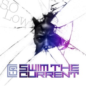 Listen to So Low (Explicit) song with lyrics from Swim The Current