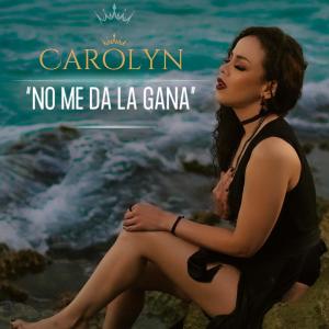 ดาวน์โหลดและฟังเพลง No me da la gana พร้อมเนื้อเพลงจาก Carolyn