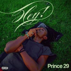 收聽Prince29的Hey! (Explicit)歌詞歌曲