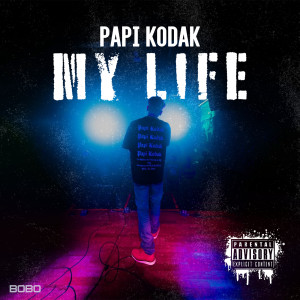 Listen to My Life (Explicit) song with lyrics from Papi Kodak