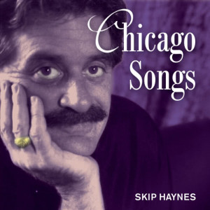 Skip Haynes的專輯Chicago Songs