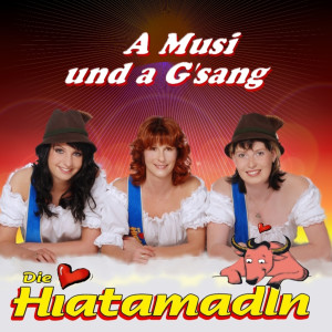 ดาวน์โหลดและฟังเพลง Wir lieben das Leben พร้อมเนื้อเพลงจาก Die Hiatamadln