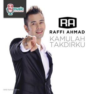 อัลบัม Kamulah Takdirku ศิลปิน Raffi Ahmad