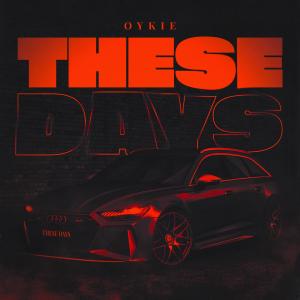 收聽Oykie的These Days歌詞歌曲