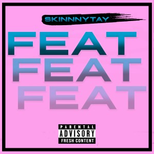 Skinnnytay的专辑Feat