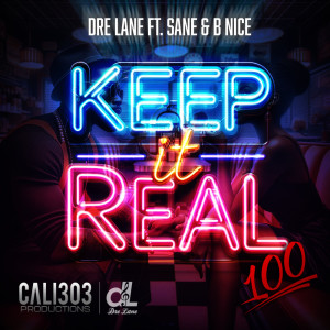 ดาวน์โหลดและฟังเพลง Keep It Real (Explicit) พร้อมเนื้อเพลงจาก Dre Lane