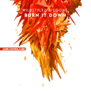 ดาวน์โหลดและฟังเพลง Burn It Down (Edit) พร้อมเนื้อเพลงจาก Wildstylez