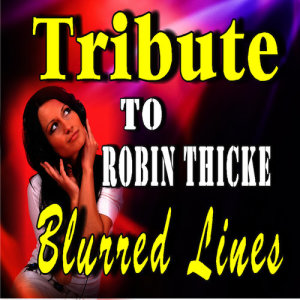 อัลบัม Tribute to Robin Thicke: Blurred Lines (Instrumental) ศิลปิน Mike Smith Band