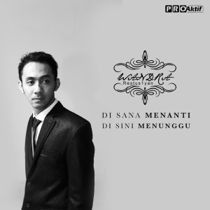 Dengarkan Di Sana Menanti Di Sini Menunggu lagu dari Wandra dengan lirik