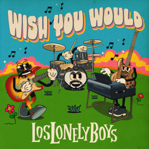 Los Lonely Boys的專輯Wish You Would