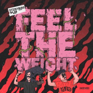 收聽Stickybuds的Feel the Weight (Exile Remix)歌詞歌曲